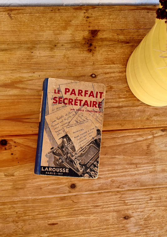 Livre " Le parfait secrétaire " Larousse louis chaffurin les kitscheries brocante en ligne